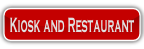 Kiosk and Restaurant.